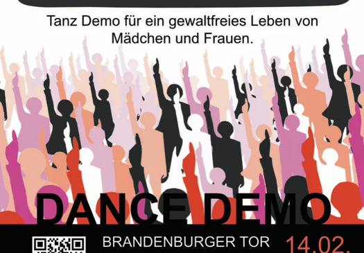 Auf dem Bild sind viele Menschen. Sie haben verschiedene Farben und sie halten den rechten Arm hoch. Der Zeigefinger zeigt nach oben. Oben auf dem Bild steht: Tanz Demo für ein gewaltfreies Leben für Mädchen und Frauen. Unten steht: Dance Demo, Brandenburger Tor, 14.02.