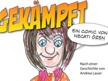 Ein neuer Comic in Einfacher Sprache: GEKÄMPFT