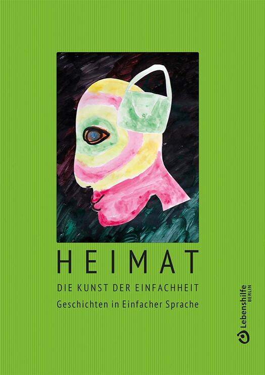 Heimat. Die Kunst der Einfachheit. Geschichten in Einfacher Sprache.
