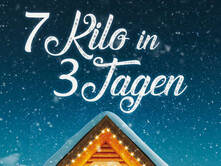 7 Kilo in 3 Tagen