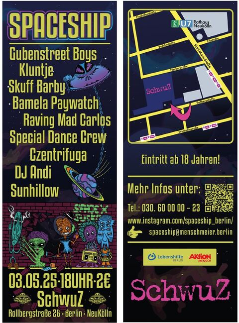 Auf dem Flyer sind ein Raumschiff und Außerirdische, die tanzen. In gelber Schrift werden die Musiker und Bands vorgestellt, die am 03. Mai 2025 auftreten. Auf der rechten Seite ist eine Kiezkarte von Neukölln und eine Wegbeschreibung zum Club SchwuZ, in der die Party stattfindet.